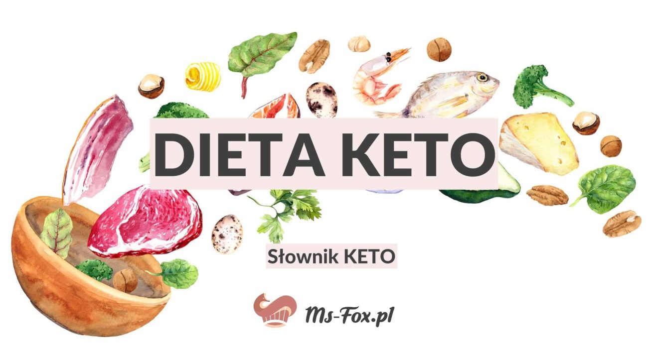 Dieta KETOgeniczna (KETO) - słownik