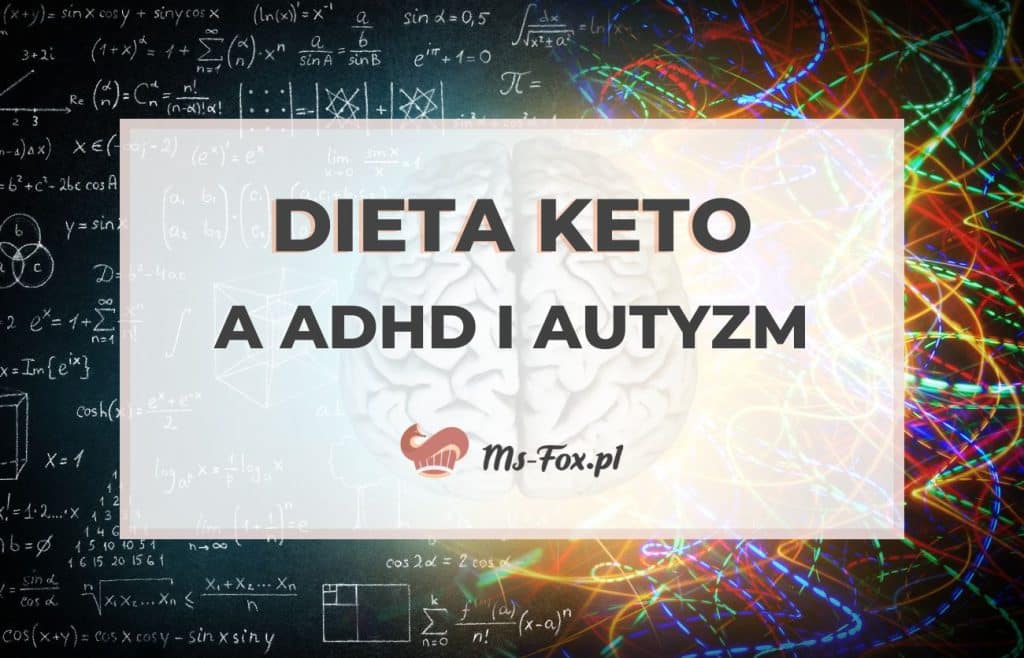 Dieta KETO a ADHD i autyzm
