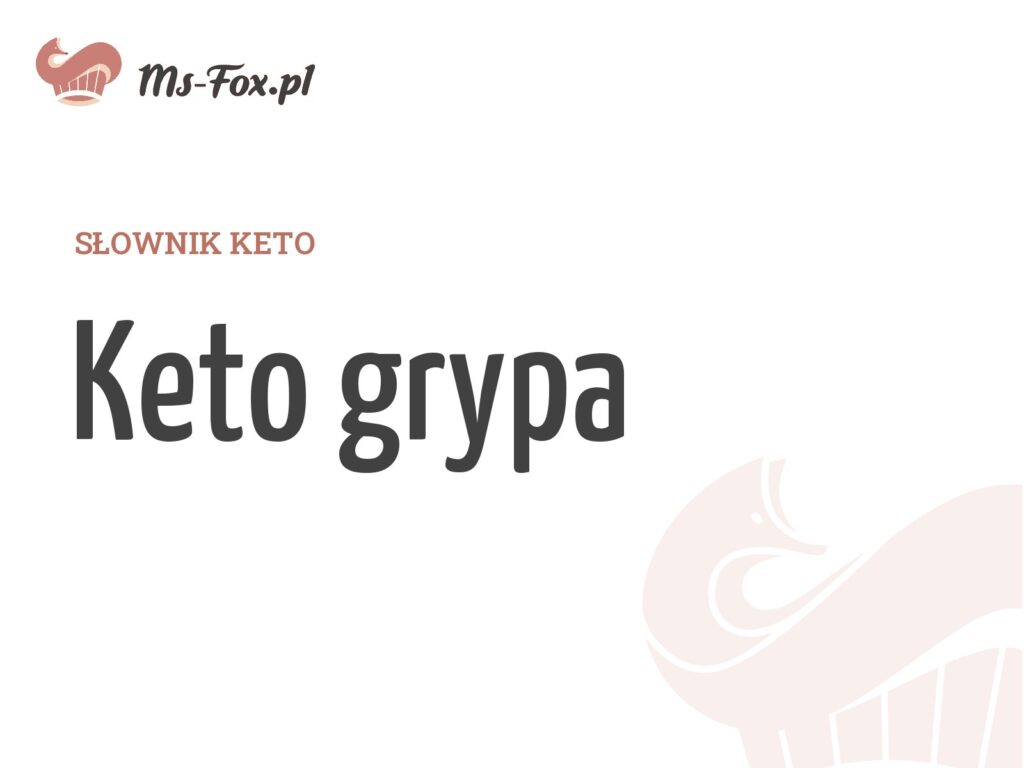 Keto grypa – hasło w słowniku keto Ms. Fox